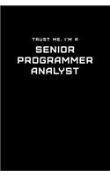 Trust Me, I'm a Senior Programmer Analyst