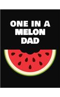 One In A Melon Dad