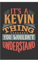 Its A Kevin Thing You Wouldnt Understand