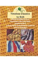 Timeless Classics to Knit Vintage Knit Afghan Patterns Classic Stripe, Cable, Plaid, Ripple, Braided and More! 14 Classic Afghan Knitting Patterns to Make for Home and Gift Ideas