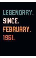 Blank Lined Journal, Notebook, Diary, Planner - Legendary Since February 1961 - 58th Birthday Gift For 58 Years Old Men and Women born in February