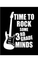 Time To Rock Some 3rd Grade Minds: Teacher Appreciation Notebook Or Journal