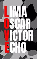 Lima Oscar Victor Echo: Lined Journal For Military Spouses - 122 Pages, 6" x 9" (15.24 x 22.86 cm), Durable Soft Cover