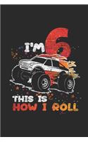 I'm 6 This Is How I Roll: Graph Paper Notebook (6" x 9" - 120 pages) Birthday Themed Notebook for Daily Journal, Diary, and Gift