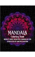 Mandala Coloring Book: World's most beautiful mandalas for stress relief and relaxation( Mandala Coloring Book)