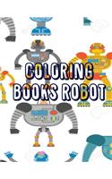 Coloring Books Robot: Coloring Books Robot. Robot Coloring Book. Robot Coloring Book For Kids. 50 Pages - 8.5"x 11"