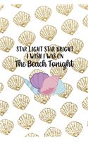 Star Light Star Bright I Wish I Was On The Beach Tonight