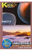A Smart Kids Guide to Pretty Planets Unbelievable Natural Phenomena