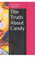 The Truth About Candy