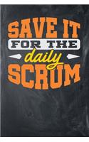 Save it for the Daily Scrum