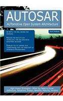 Autosar - Automotive Open System Architecture: High-impact Strategies - What You Need to Know, Definitions, Adoptions, Impact, Benefits,