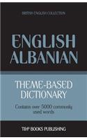 Theme-based dictionary British English-Albanian - 5000 words: (5 British English Collection)