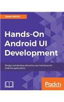 Hands-On Android UI Development