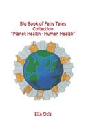 Big Book of Fairy Tales Collection Planet Health - Human Health