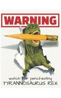 Warning: Watch for Pencil-Eating Tyrannosaurus Rex: Story Paper Notebook with Dotted Lines for Early Writers: Hungry T Rex