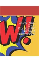 Draw Your Own Comics: An Artist's Sketchbook