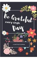 Be Grateful Every Day - A Gratitude Journal