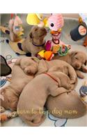 Born to Be a Dog Mom