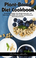 Plant - Based Diet Cookbook