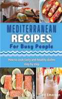 Mediterranean Recipes for busy people