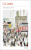 L.S. Lowry Masterpieces of Art: (Masterpieces of Art)