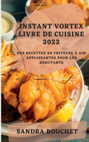 Instant Vortex Livre de Cuisine 2022