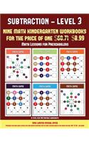 Math Lessons for Preschoolers (Kindergarten Subtraction/Taking Away Level 3): 30 full color preschool/kindergarten subtraction worksheets (includes 8 printable kindergarten PDF books worth $60.71)(12 Math Lessons for Preschoolers)