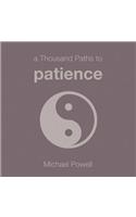 A Thousand Paths to Patience
