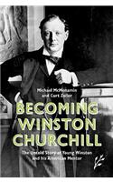 Becoming Winston Churchill
