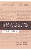 Jury Trials and Plea Bargaining
