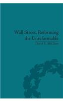 Wall Street, Reforming the Unreformable