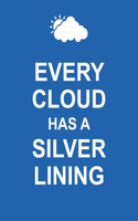 Every Cloud Has a Silver Lining