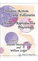 Inhibin, Activin and Follistatin in Human Reproductive Physiology