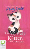 The Mystery Kitten and Other Kitten Tales