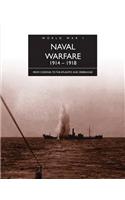 World War I: Naval Warfare 1914 - 1918