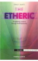 Etheric: Broadening Science Through Anthroposophy