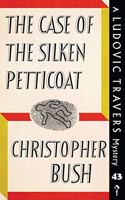Case of the Silken Petticoat: A Ludovic Travers Mystery