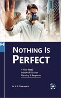 Nothing Is Perfect A Risk-Based Industrial Disaster Planning and Response