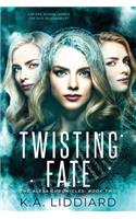 Twisting Fate