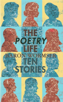 The Poetry Life - Ten Stories