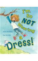 I'm So Not Wearing a Dress!
