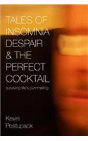 Tales of Insomnia Despair & the Perfect Cocktail