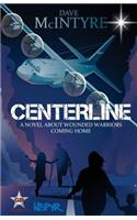 Centerline: A Novel about Wounded Warriors Coming Home