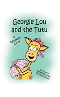 Georgie Lou and the Tutu