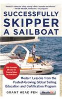 Successfully Skipper a Sailboat: Modern Lessons from the Fastest-Growing Global Sailing Education and Certification Program