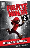Pirate Ninja 2: Pranks in Paradise(3 Project Gemini)