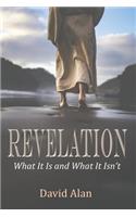 Revelation: What It Is and What It Isn't