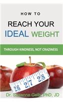 How To Reach Your Ideal Weight