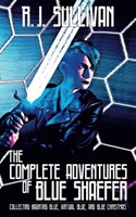 Complete Adventures of Blue Shaefer