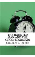 Haunted Man and the Ghost's Bargain